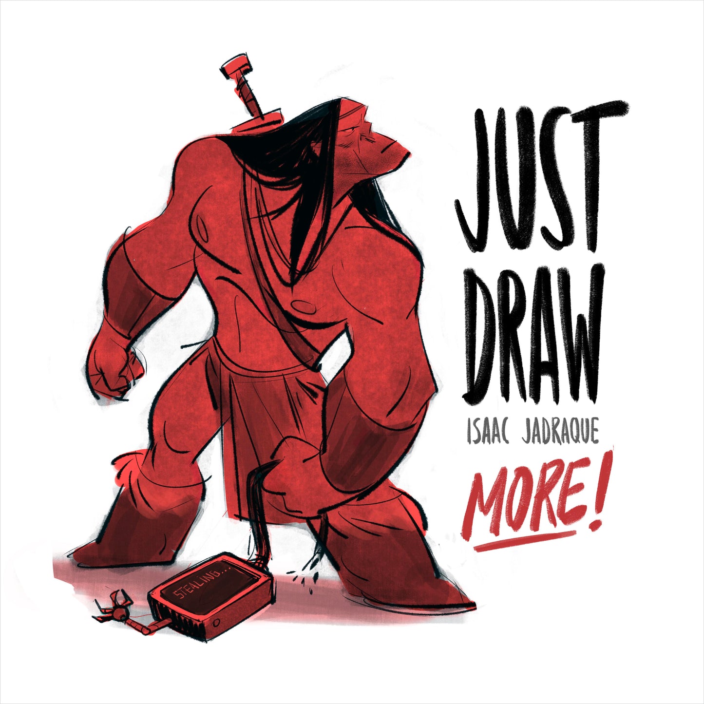 JUST DRAW MORE!